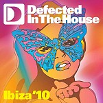 DEFECTED IN THE HOUSE - IBIZA '10